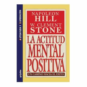 La Actitud Mental Positiva by Napoleon Hill