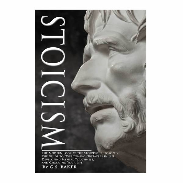 STOICISM - The modern look at the stoicism
